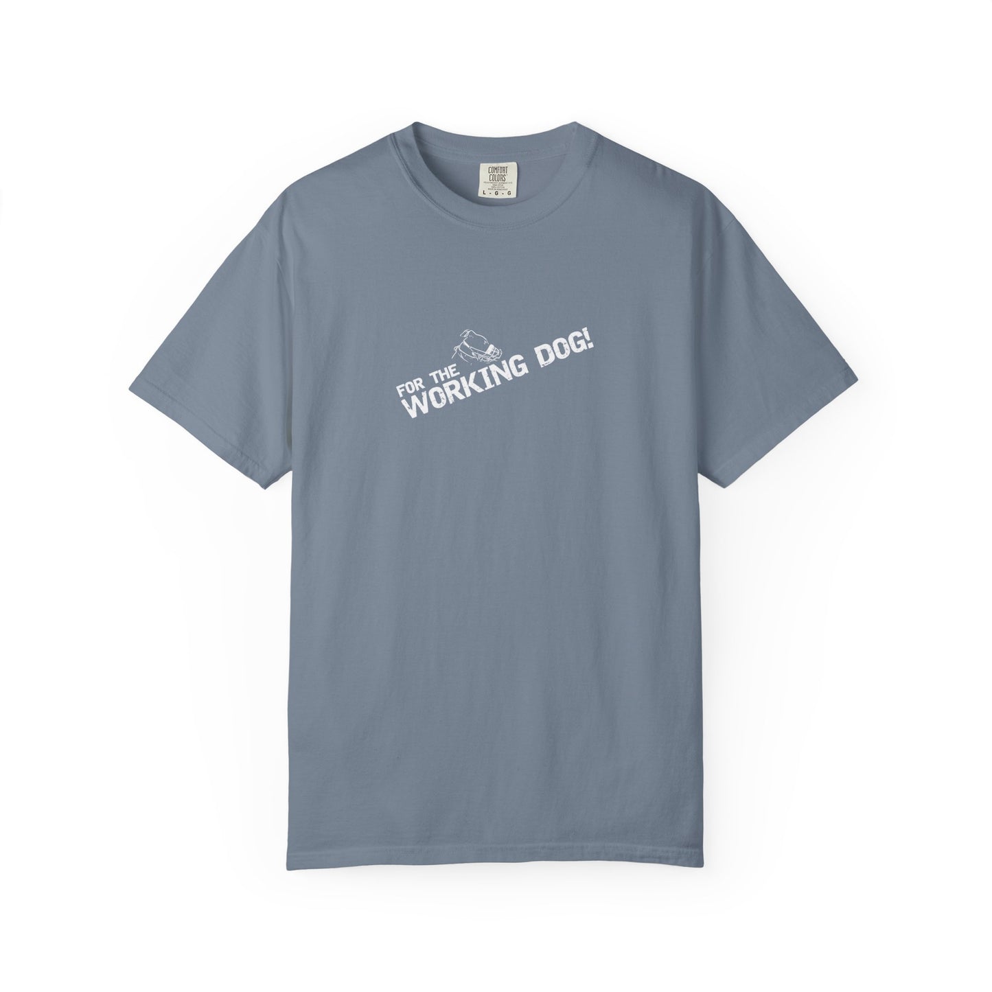 Unisex Dog Lover T-Shirt - 'For The Working Dog'