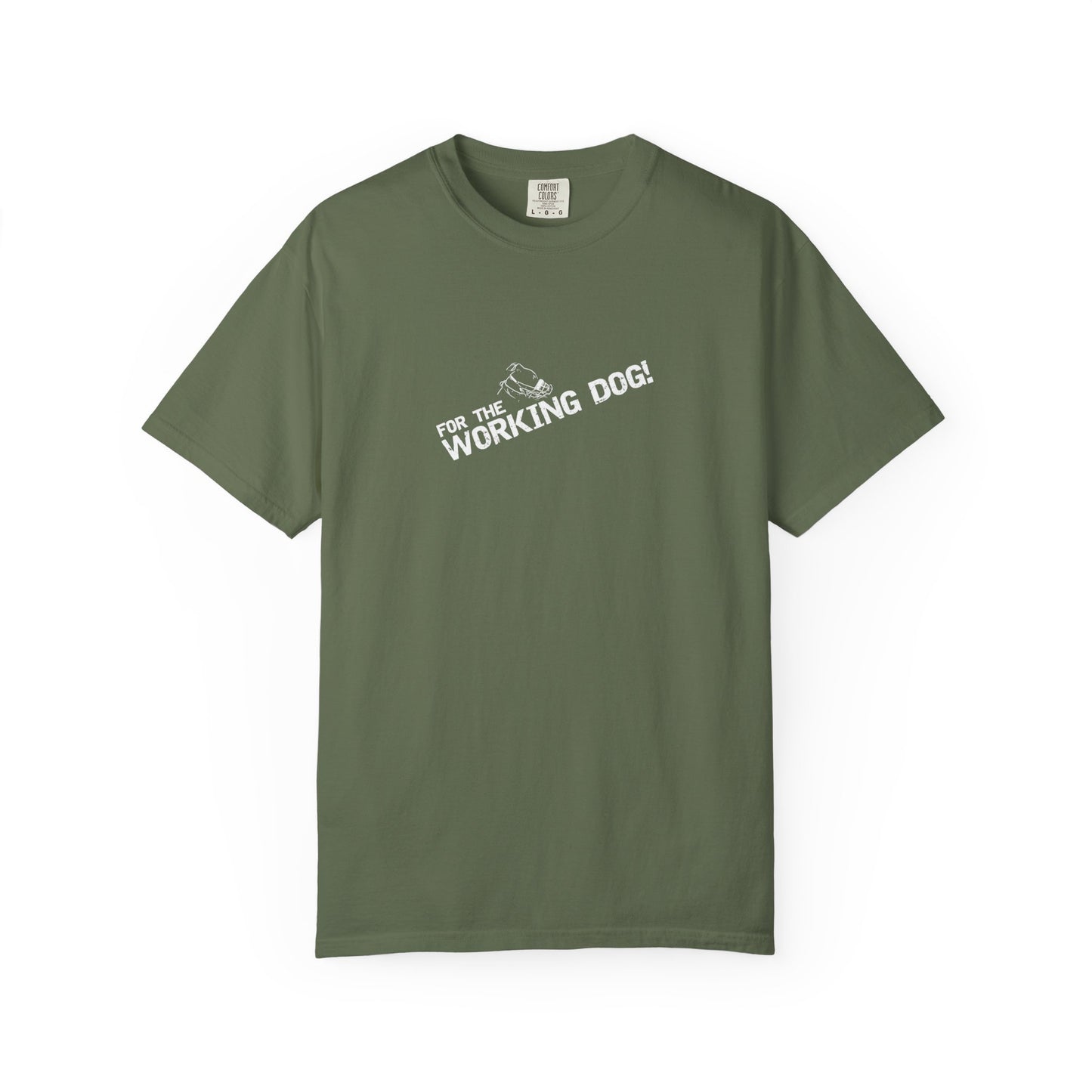 Unisex Dog Lover T-Shirt - 'For The Working Dog'