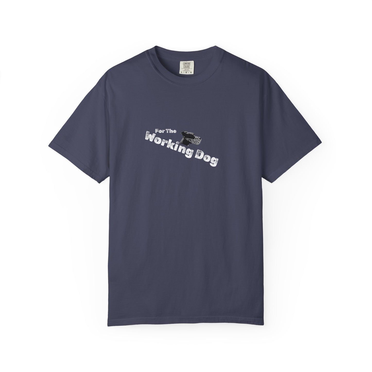 Unisex Dog Lover T-Shirt - 'For The Working Dog'