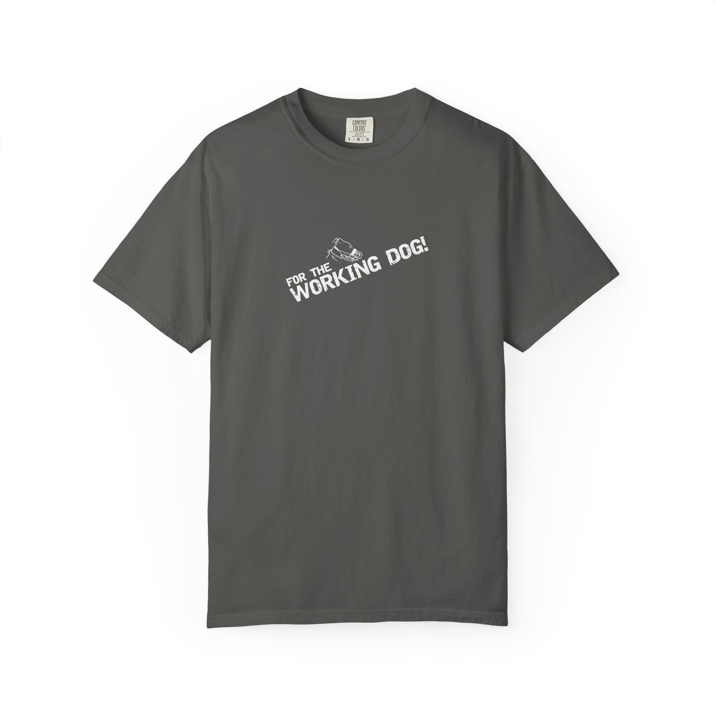 Unisex Dog Lover T-Shirt - 'For The Working Dog'