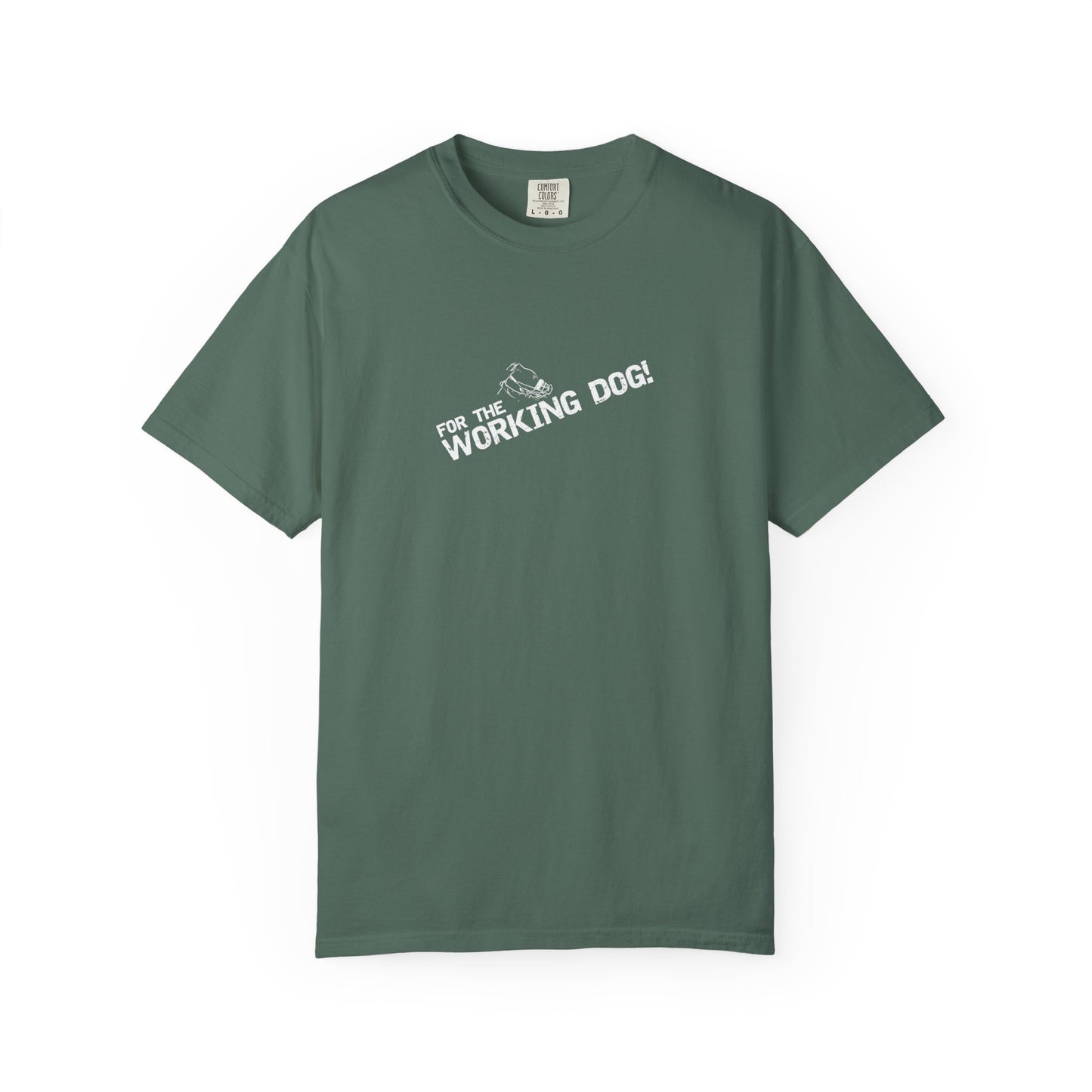 Unisex Dog Lover T-Shirt - 'For The Working Dog'