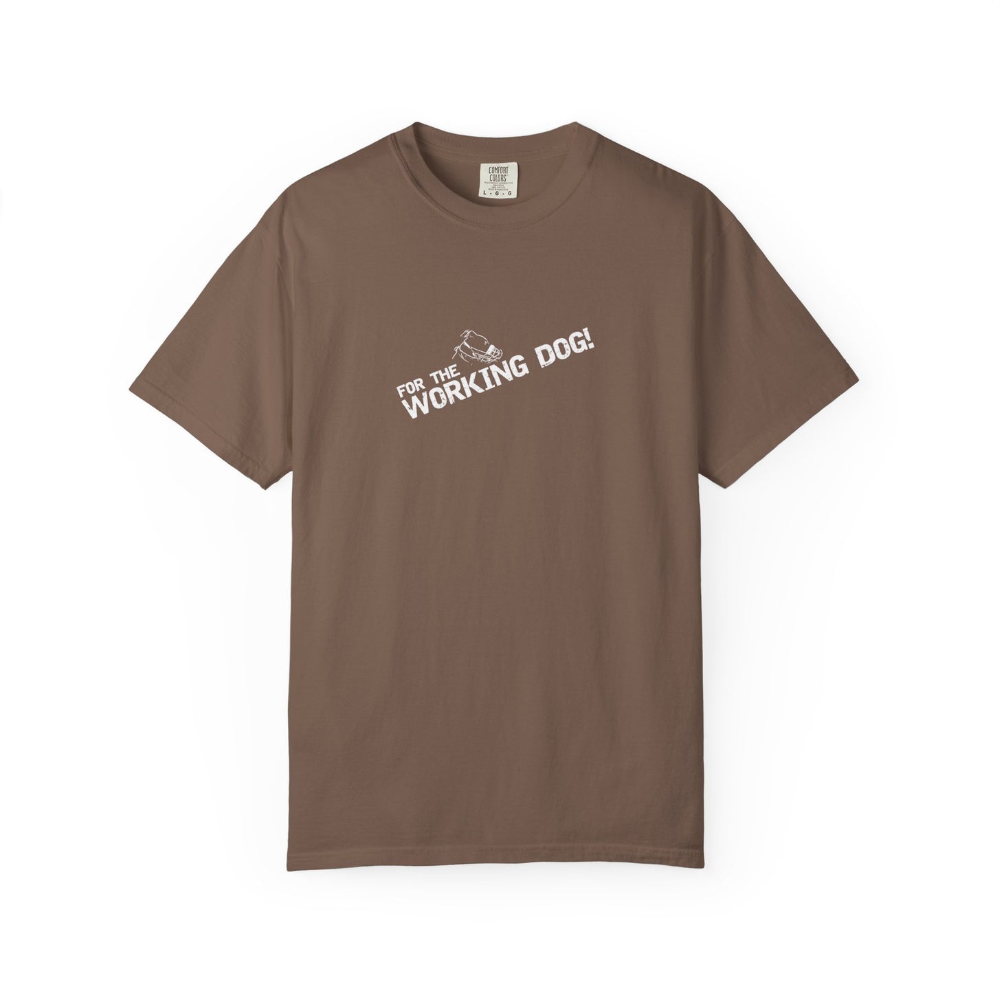 Unisex Dog Lover T-Shirt - 'For The Working Dog'