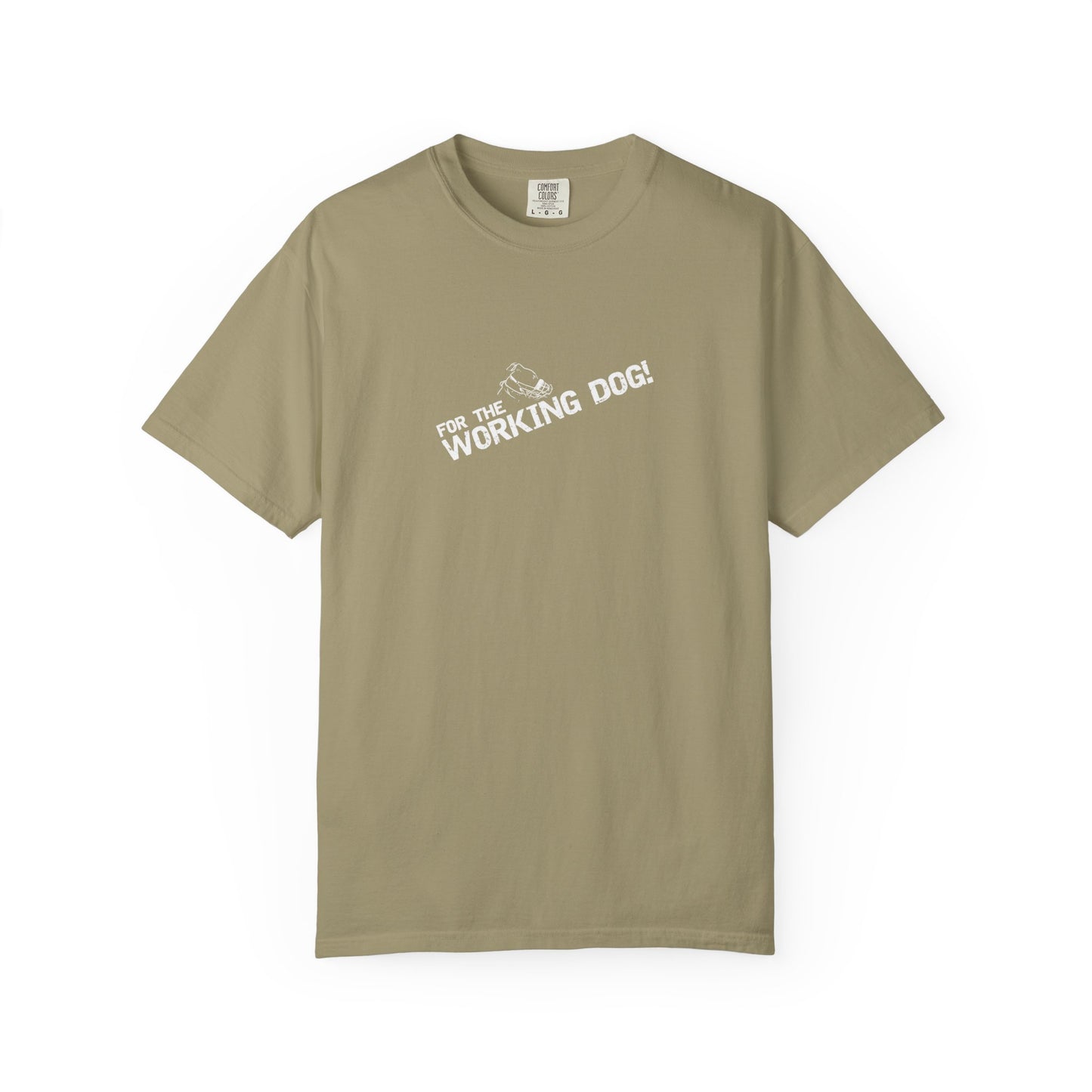 Unisex Dog Lover T-Shirt - 'For The Working Dog'