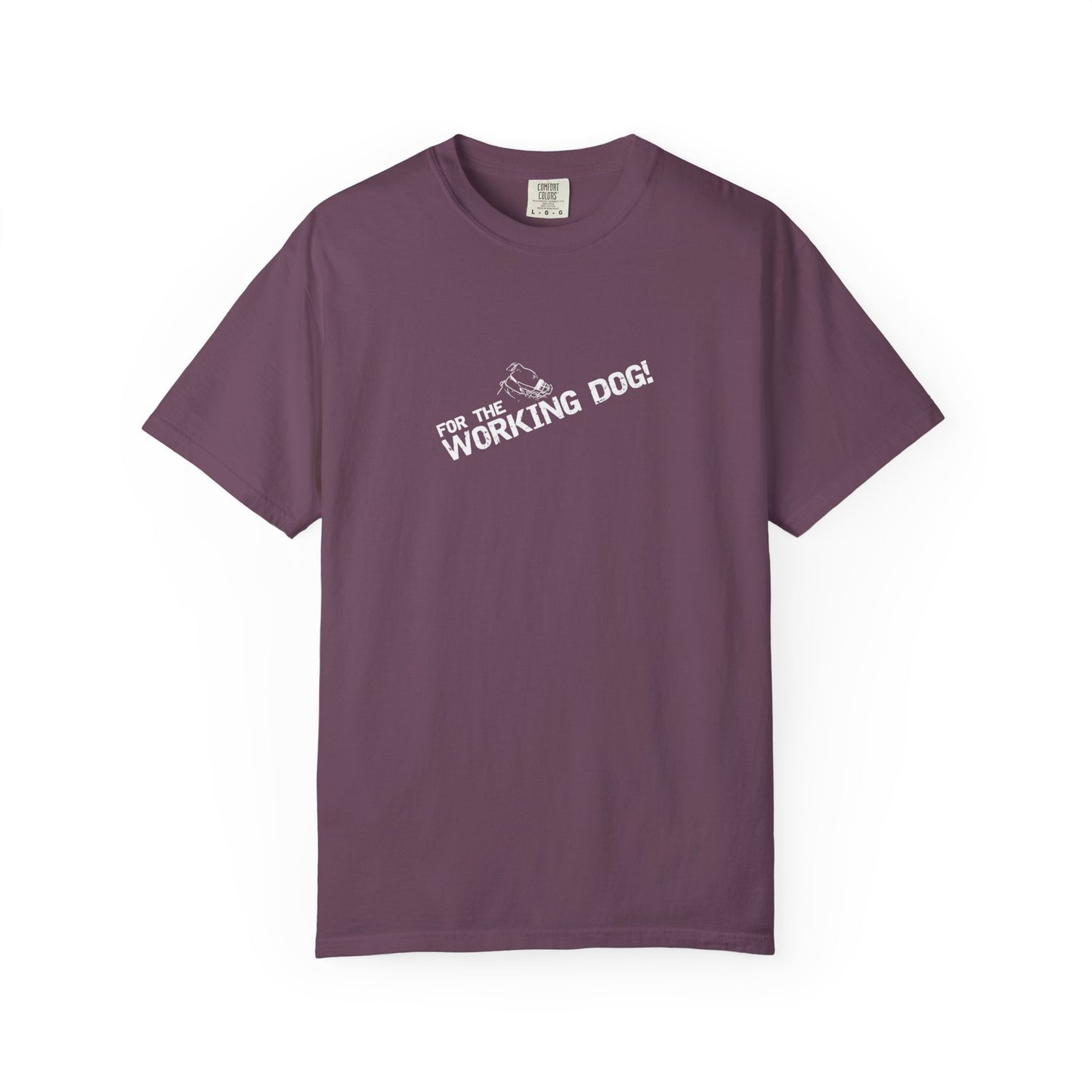 Unisex Dog Lover T-Shirt - 'For The Working Dog'