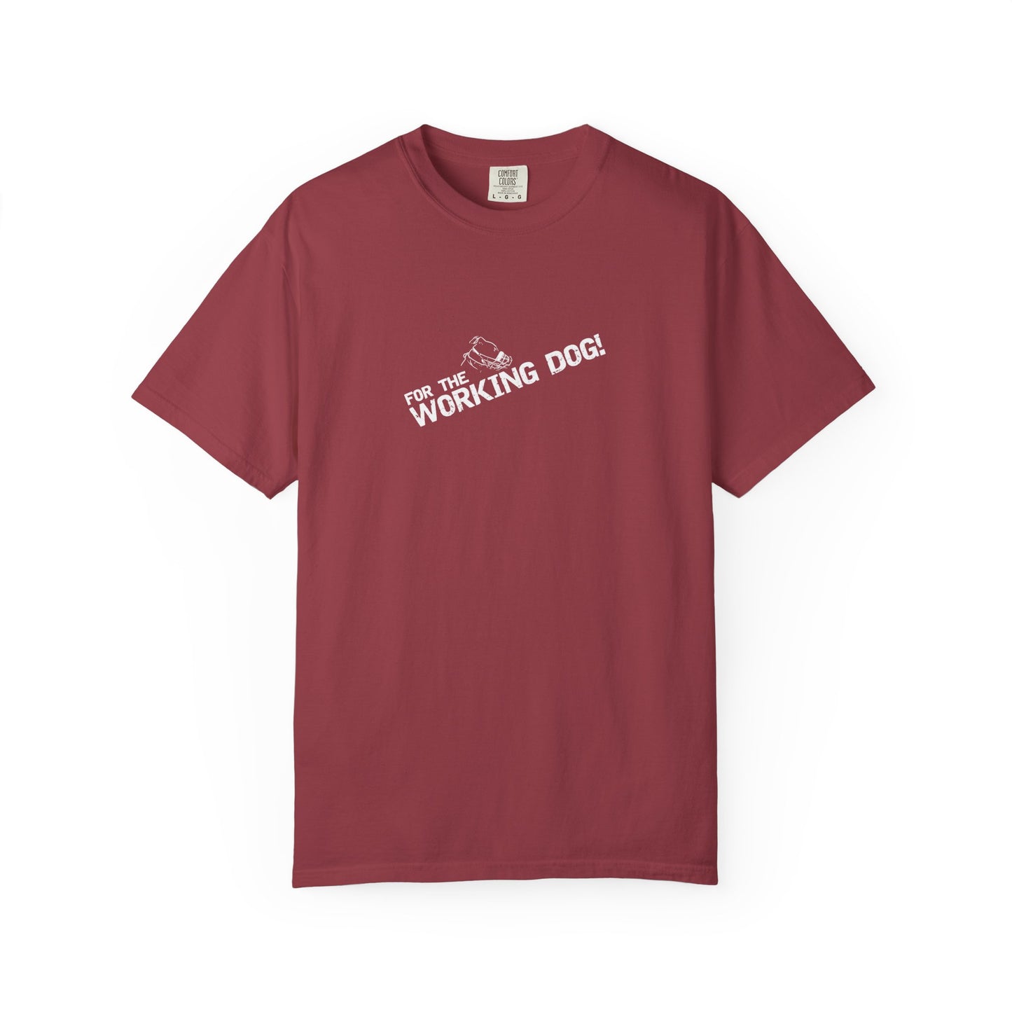 Unisex Dog Lover T-Shirt - 'For The Working Dog'