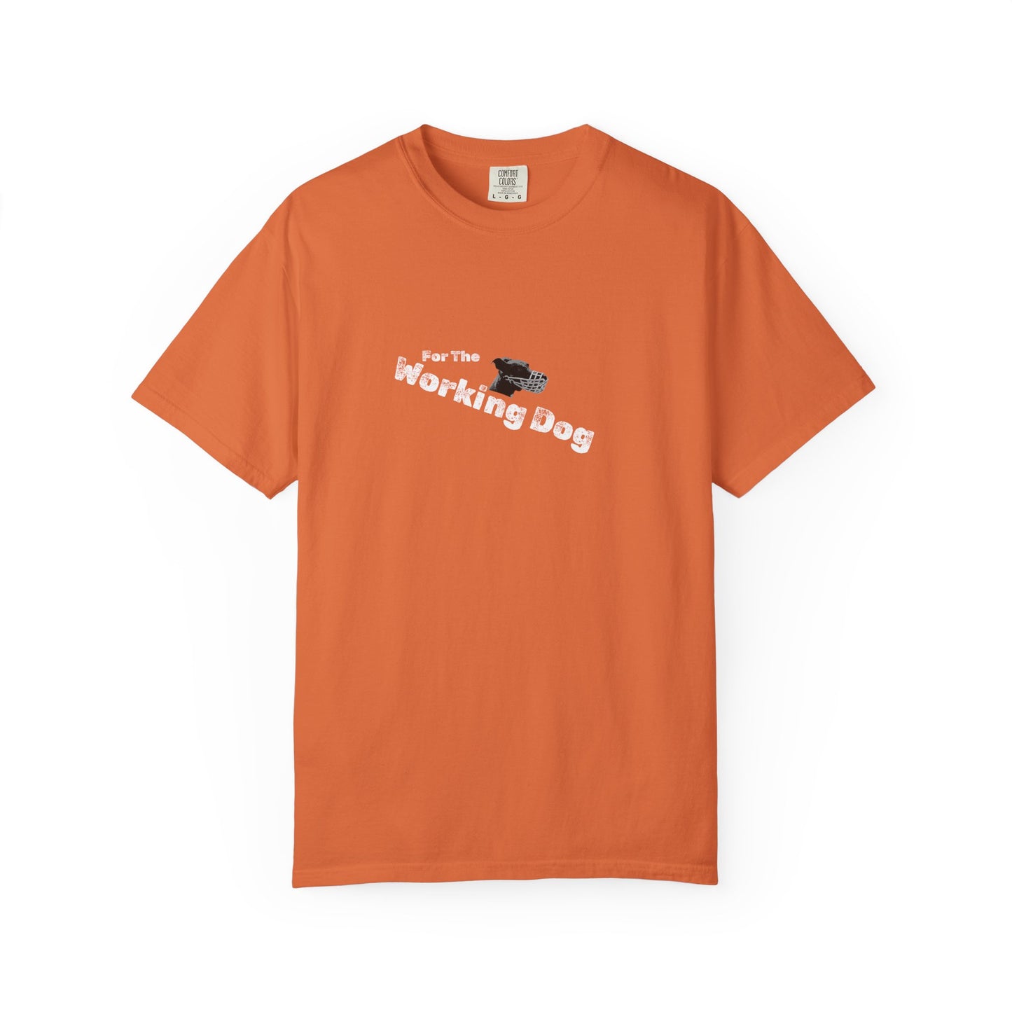 Unisex Dog Lover T-Shirt - 'For The Working Dog'